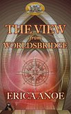 The View From Worldsbridge: A Road's Beloved Short Story (eBook, ePUB) The View From Worldsbridge: A Road's Beloved Short Story (eBook, ePUB)