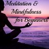 Meditation and Mindfulness for... - Bild 1