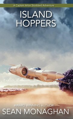 Island Hoppers (Captain Arlon Stoddard Adventures, #7) (eBook, ePUB) - Monaghan, Sean