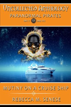 Mutiny on a Cruise Ship (Uncollected Anthology, #27) (eBook, ePUB) - Senese, Rebecca M.