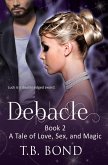 Debacle (Love, Sex, and Magic, #2) (eBook, ePUB)