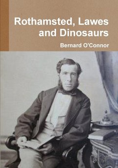 Rothamsted, Lawes and Dinosaurs - O'Connor, Bernard