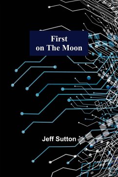 First on the Moon - Sutton, Jeff