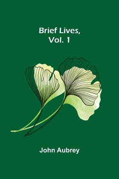 Brief Lives, Vol. 1 - Aubrey, John