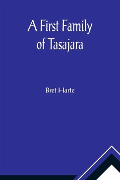 A First Family of Tasajara - Harte, Bret