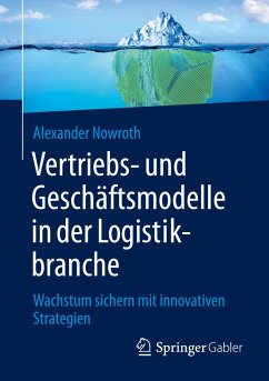 Vertriebs- und Geschäftsmodelle in der Logistikbranche - Nowroth, Alexander
