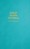Great Work Journal For Entrepreneurs