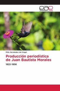 Producción periodística de Juan Bautista Morales - Hernández del Ángel, Félix