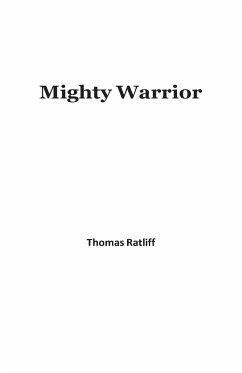 Mighty Warrior - Ratliff, Thomas