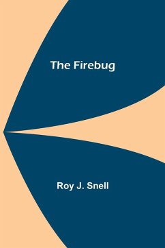 The Firebug - J. Snell, Roy