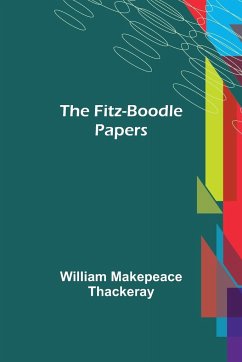 The Fitz-Boodle Papers - Makepeace Thackeray, William