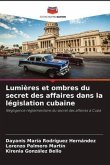 Lumières et ombres du secret des affaires dans la législation cubaine