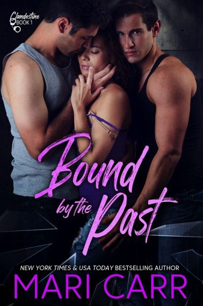 Bound by the Past (Clandestine, #1) (eBook, ePUB) Bound by the Past (Clandestine, #1) (eBook, ePUB)