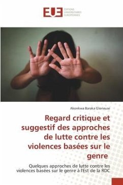 Regard critique et suggestif des approches de lutte contre les violences basées sur le genre - Glorieuse, Akonkwa Baraka