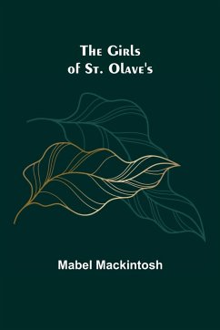 The Girls of St. Olave's - Mackintosh, Mabel