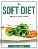 The Soft diet: Recipes for healthy lifestyle