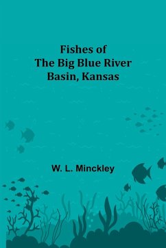 Fishes of the Big Blue River Basin, Kansas - L. Minckley, W.