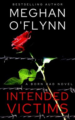Intended Victims: An Intense Serial Killer Suspense Thriller (Born Bad, #3) (eBook, ePUB) - O'Flynn, Meghan