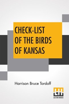Check-List Of The Birds Of Kansas - Tordoff, Harrison Bruce