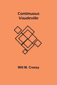 Continuous Vaudeville - M. Cressy, Will