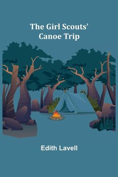 The Girl Scouts' Canoe Trip - Lavell, Edith