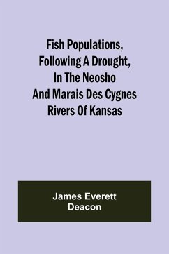 Fish Populations, Following a Drought, in the Neosho and Marais des Cygnes Rivers of Kansas - Everett Deacon, James