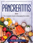 Pancreatitis diet: The Complete Guide to Managing Pancreatitis