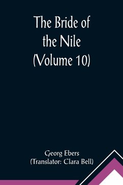 The Bride of the Nile (Volume 10) - Ebers, Georg