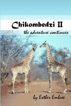 Chikombedzi II - The Adventure Continues - Embree, Esther; Embree, Paul