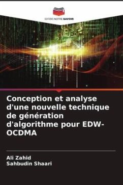 Conception et analyse d'une nouvelle technique de génération d'algorithme pour EDW-OCDMA - Zahid, Ali;Shaari, Sahbudin