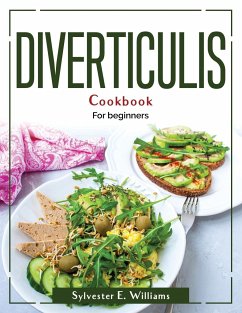 Diverticulis Cookbook: For beginners - Sylvester E Williams