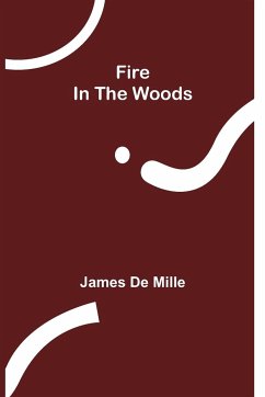 Fire In The Woods - De Mille, James