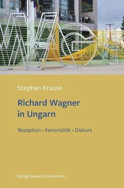 Richard Wagner in Ungarn - Krause, Stephan