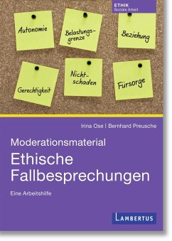 Moderationsmaterial Ethische Fallbesprechungen - Ose, Irina;Preusche, Bernhard