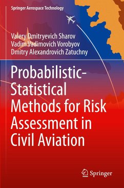 Probabilistic-Statistical Methods for Risk Assessment in Civil Aviation - Sharov, Valery Dmitryevich;Vorobyov, Vadim Vadimovich;Zatuchny, Dmitry Alexandrovich