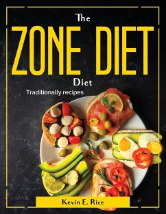 The Blue Zone Diet: Traditionally recipes - Kevin E Rice