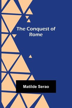 The conquest of Rome - Serao, Matilde