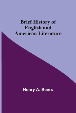 Brief History of English and American Literature - A. Beers, Henry
