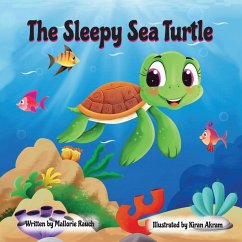 The Sleepy Sea Turtle - Rauch, Mallorie