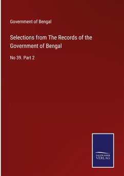 Selections from The Records of the Government of Bengal - Government of Bengal