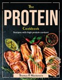 The Protein Cookbook: Recipes with high protein content