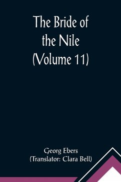 The Bride of the Nile (Volume 11) - Ebers, Georg