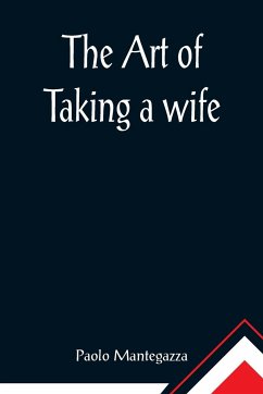 The art of taking a wife - Mantegazza, Paolo