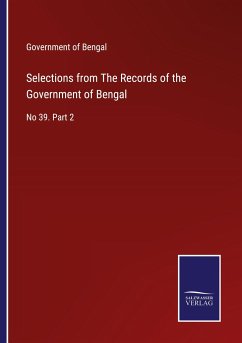 Selections from The Records of the Government of Bengal - Government of Bengal