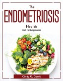 The Endometriosis Health: Diet for beginners