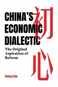 China's Economic Dialectic - Cheng, Enfu