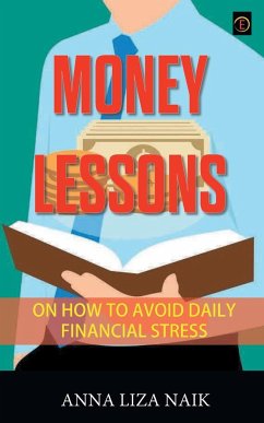 Money Lessons on How to Avoid Daily Financial Stress - Liza, Anna Naik