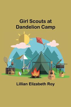 Girl Scouts at Dandelion Camp - Elizabeth Roy, Lillian
