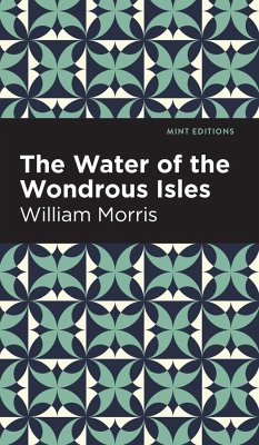 The Water of the Wonderous Isles - Morris, William