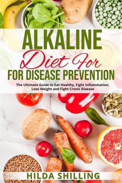 Alkaline Diet For Disease Prevention - Shilling, Hilda